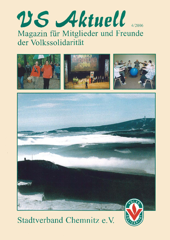 VS Aktuell 4/2006 Magazin für Mitglieder und Freunde der Volkssolidarität Chemnitz